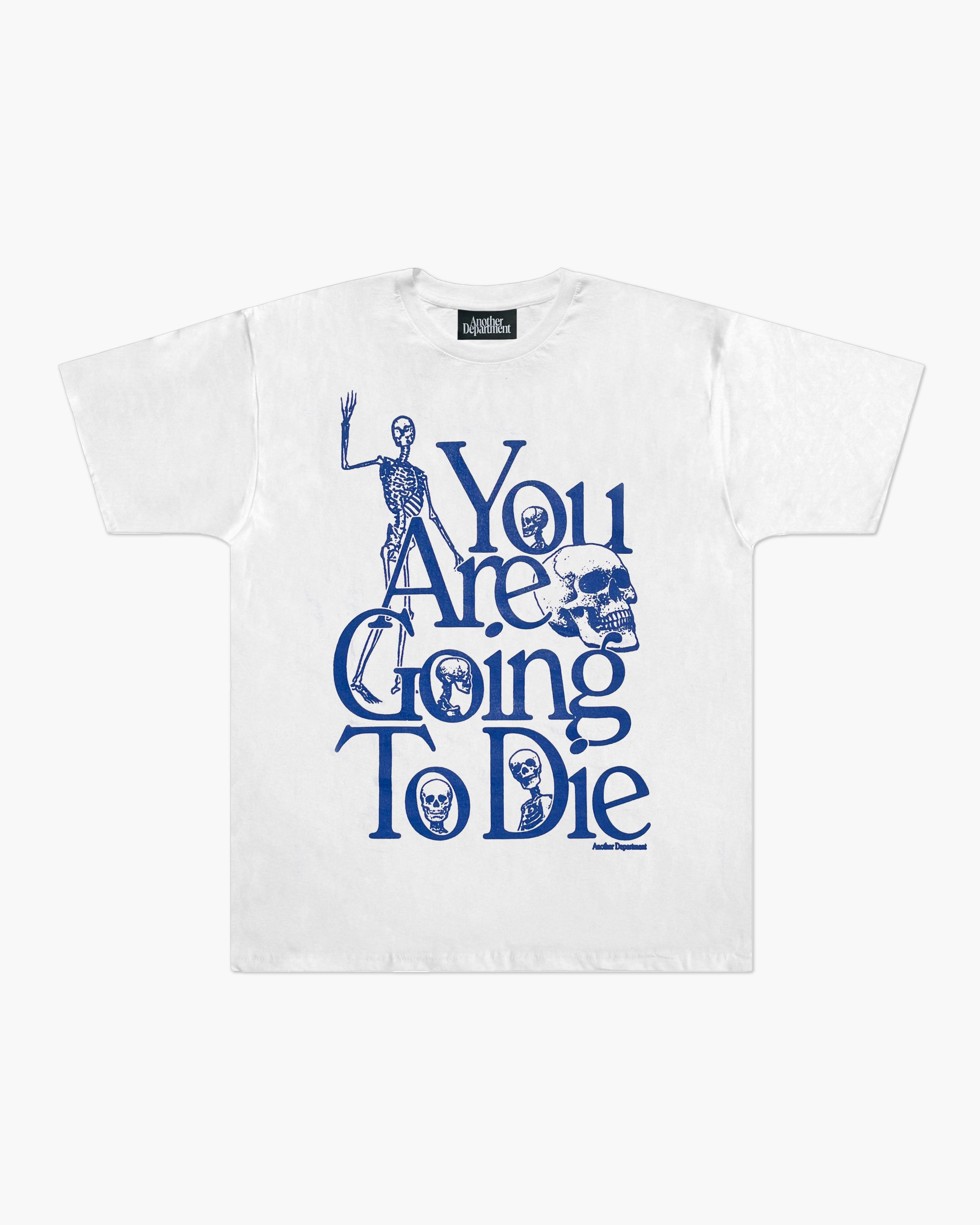 Going To Die T-Shirt - White