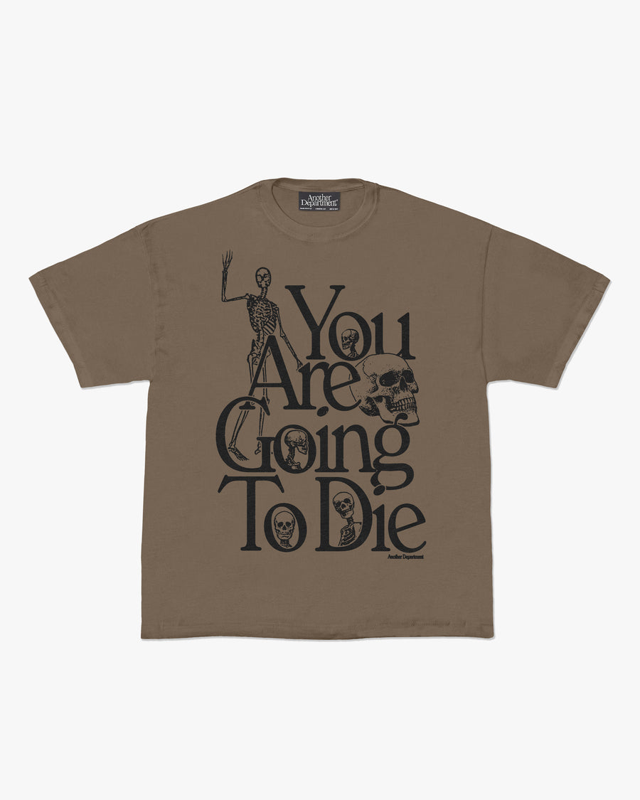 Gonna Die T-Shirt - Brown