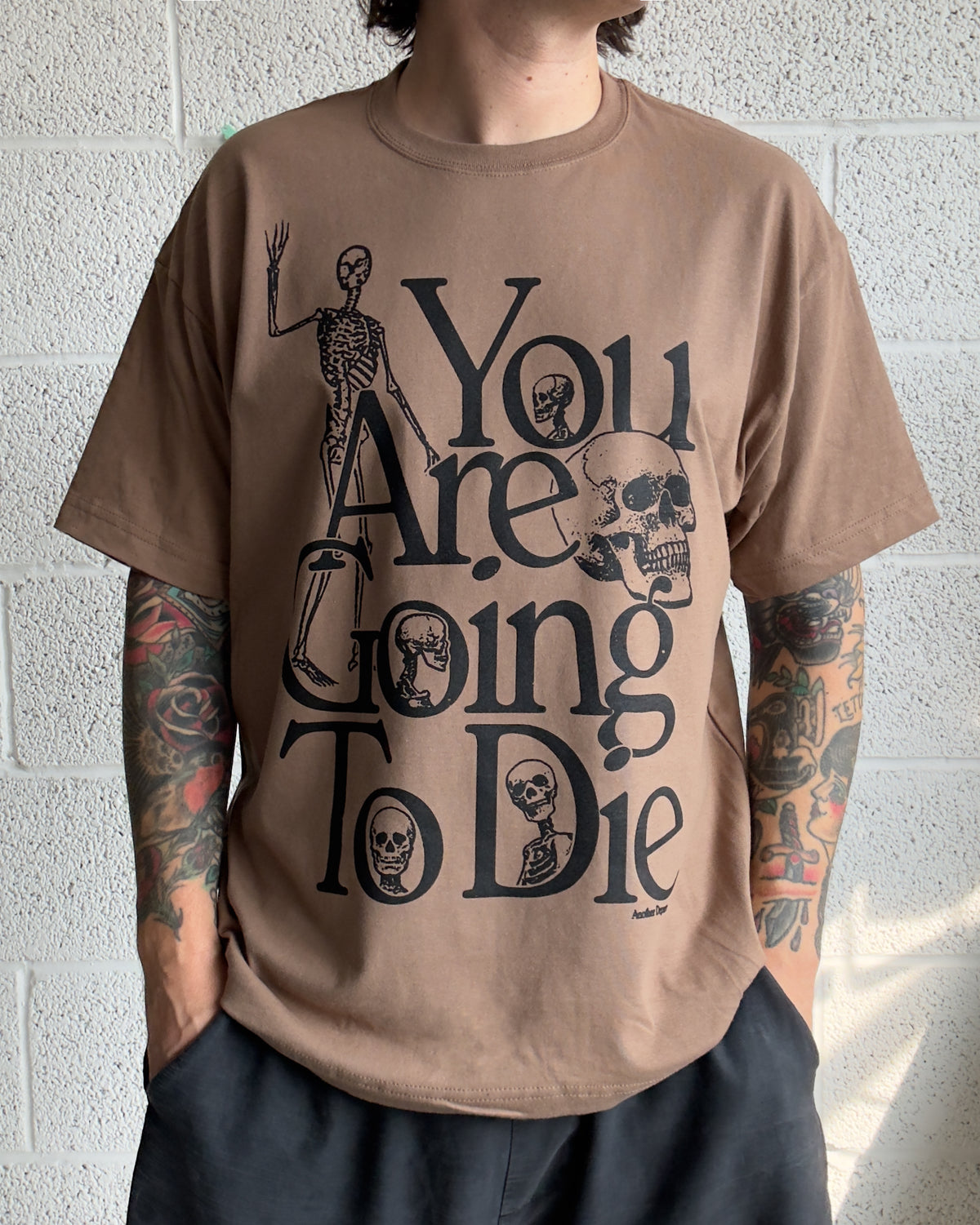 Gonna Die T-Shirt - Brown
