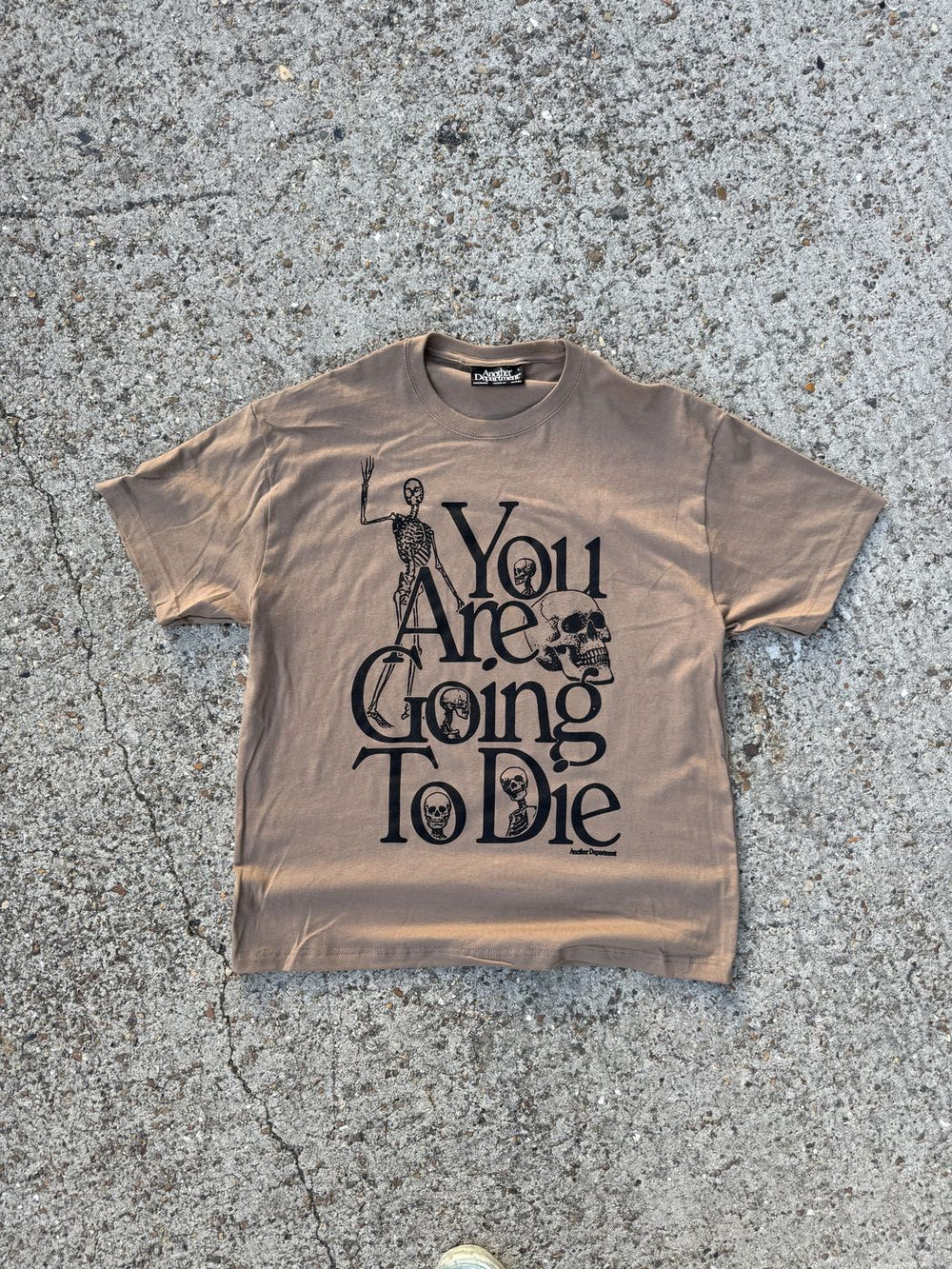 You Are Going To Die tee