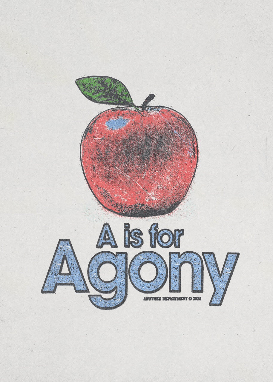 A Is For Agony - Print
