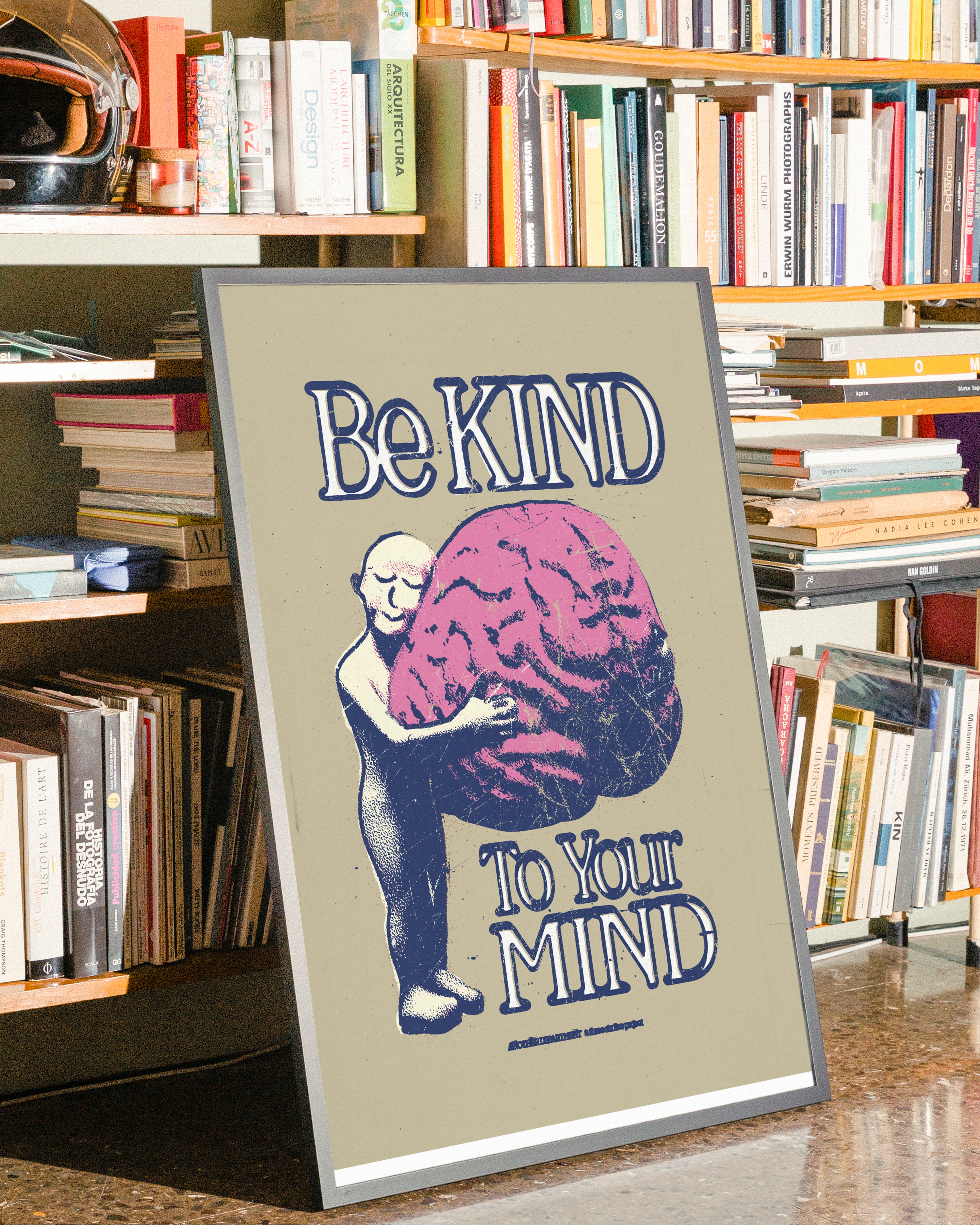 Be Kind To Your Mind - Print
