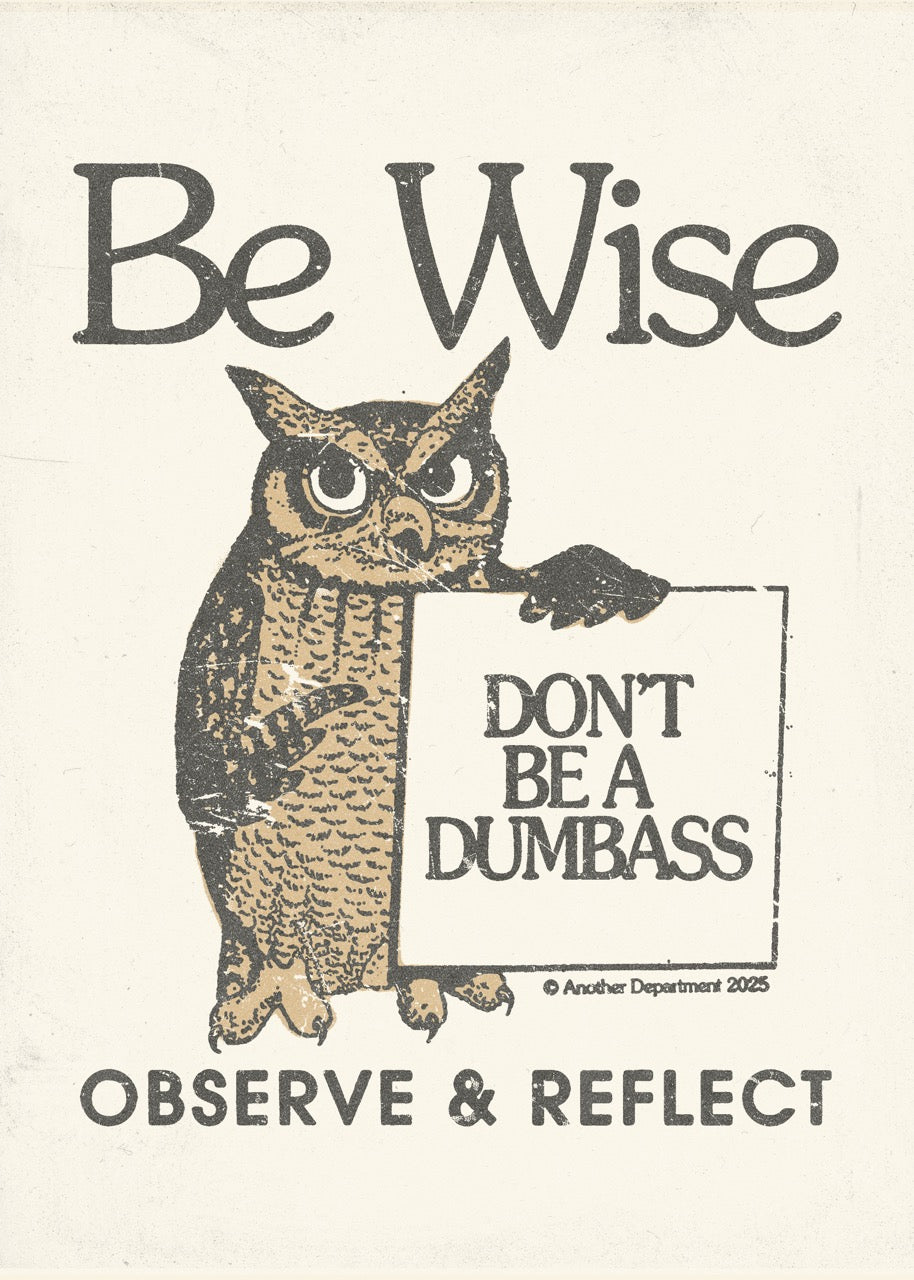 Be Wise - Print