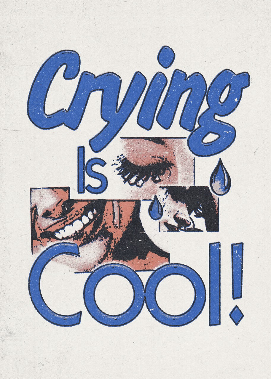 Crying is Cool! - Print