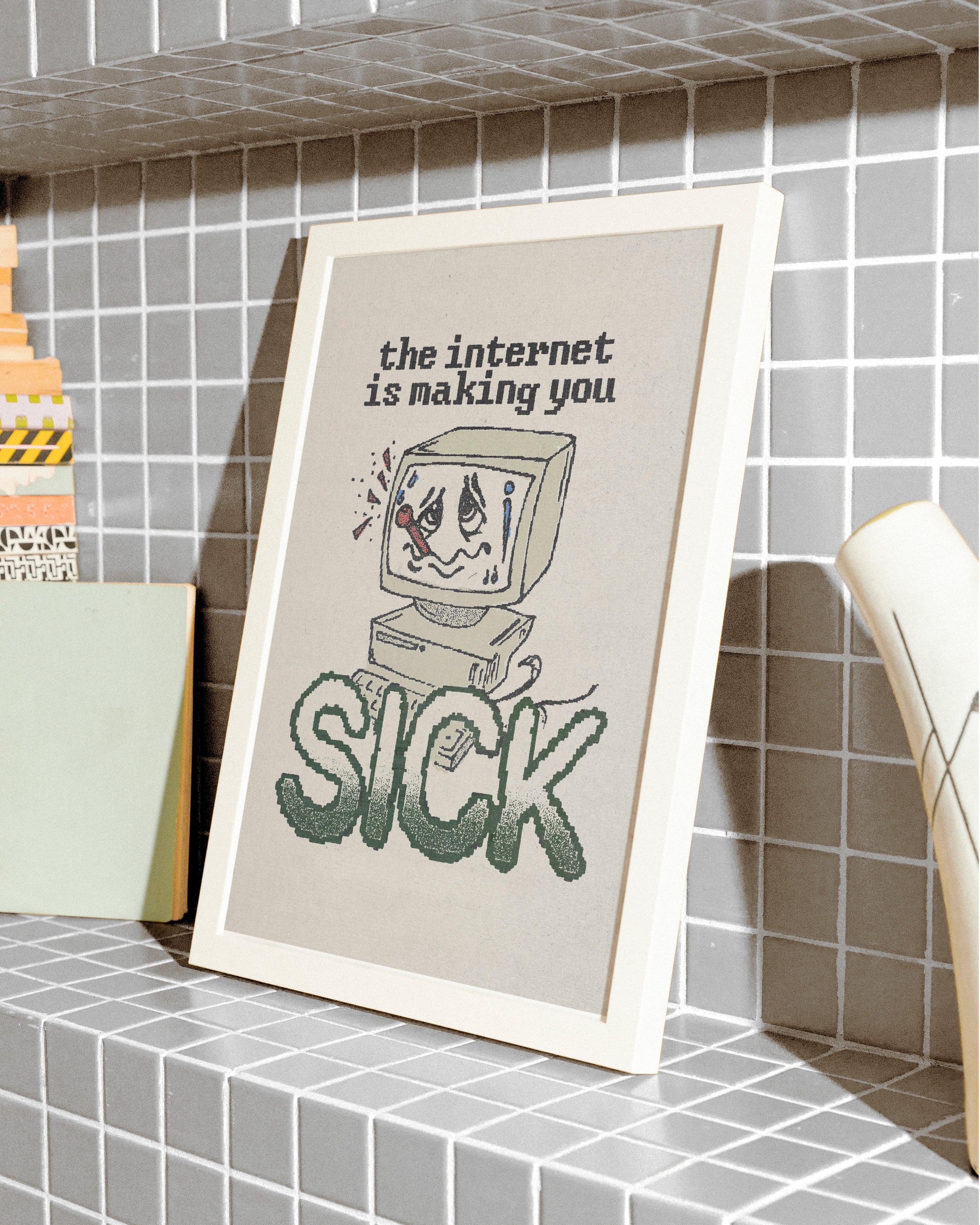 Internet is Making You Sick - Print