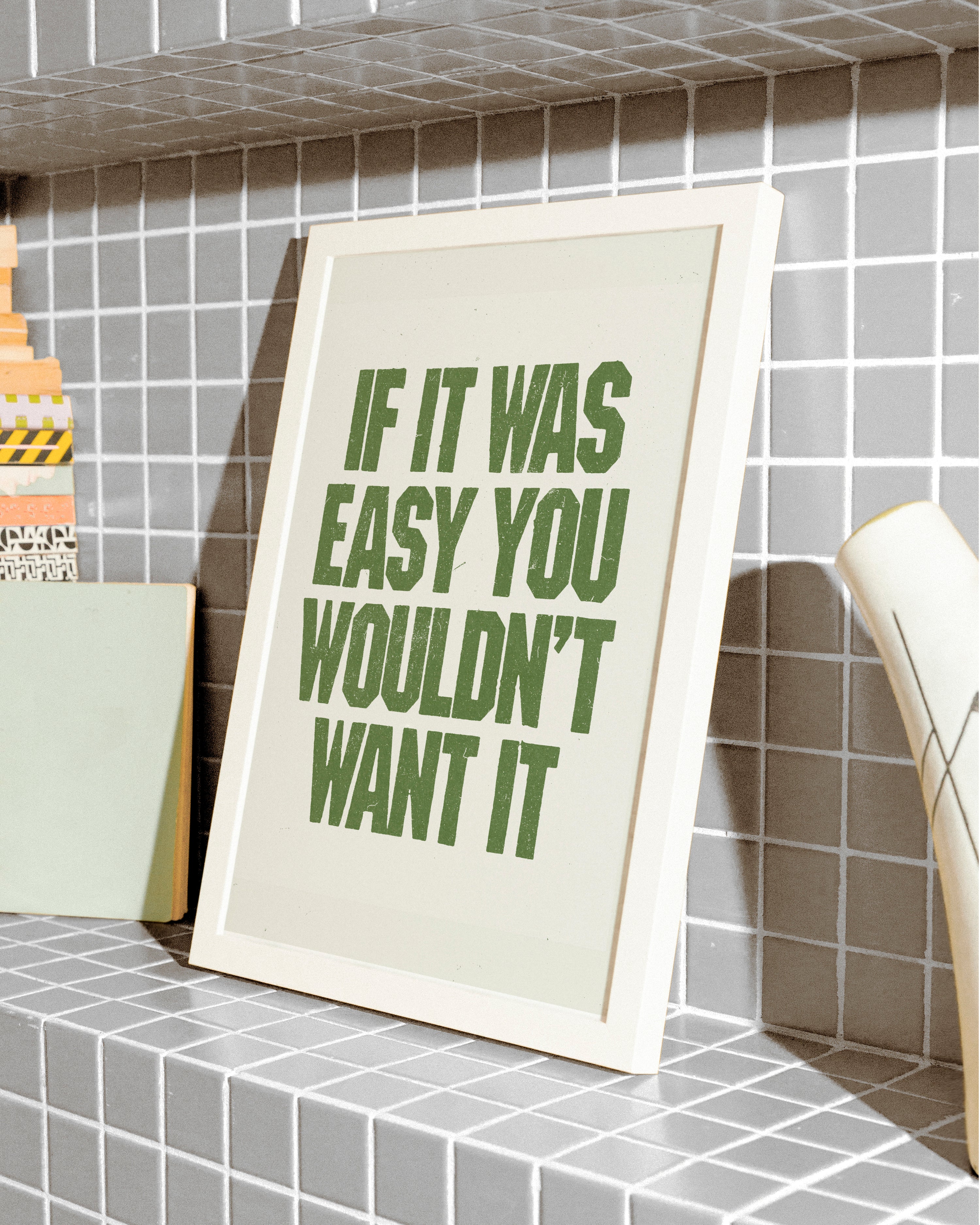 If It Was Easy - Print