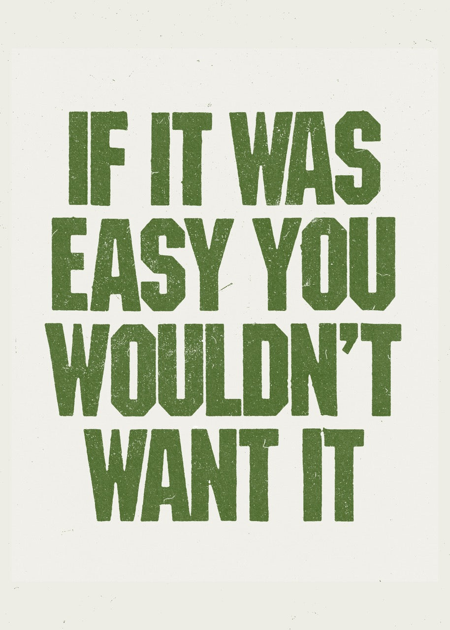 If It Was Easy - Print