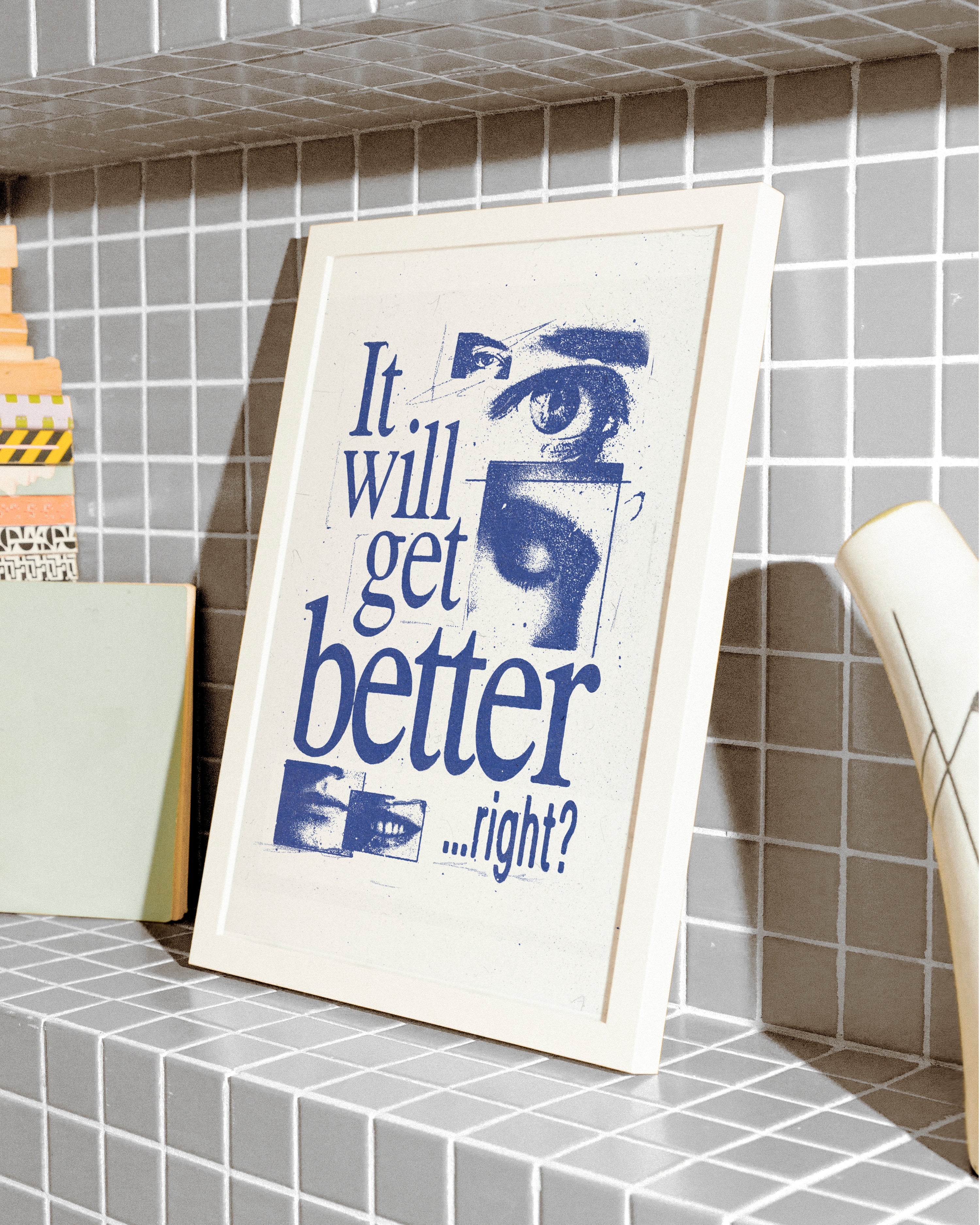It Will Get Better - Print