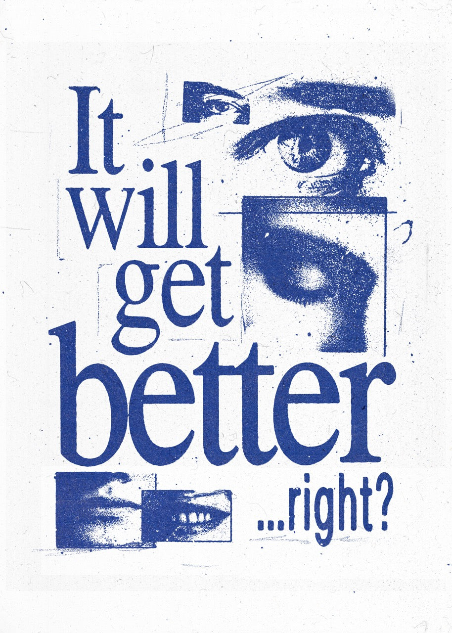 It Will Get Better - Print