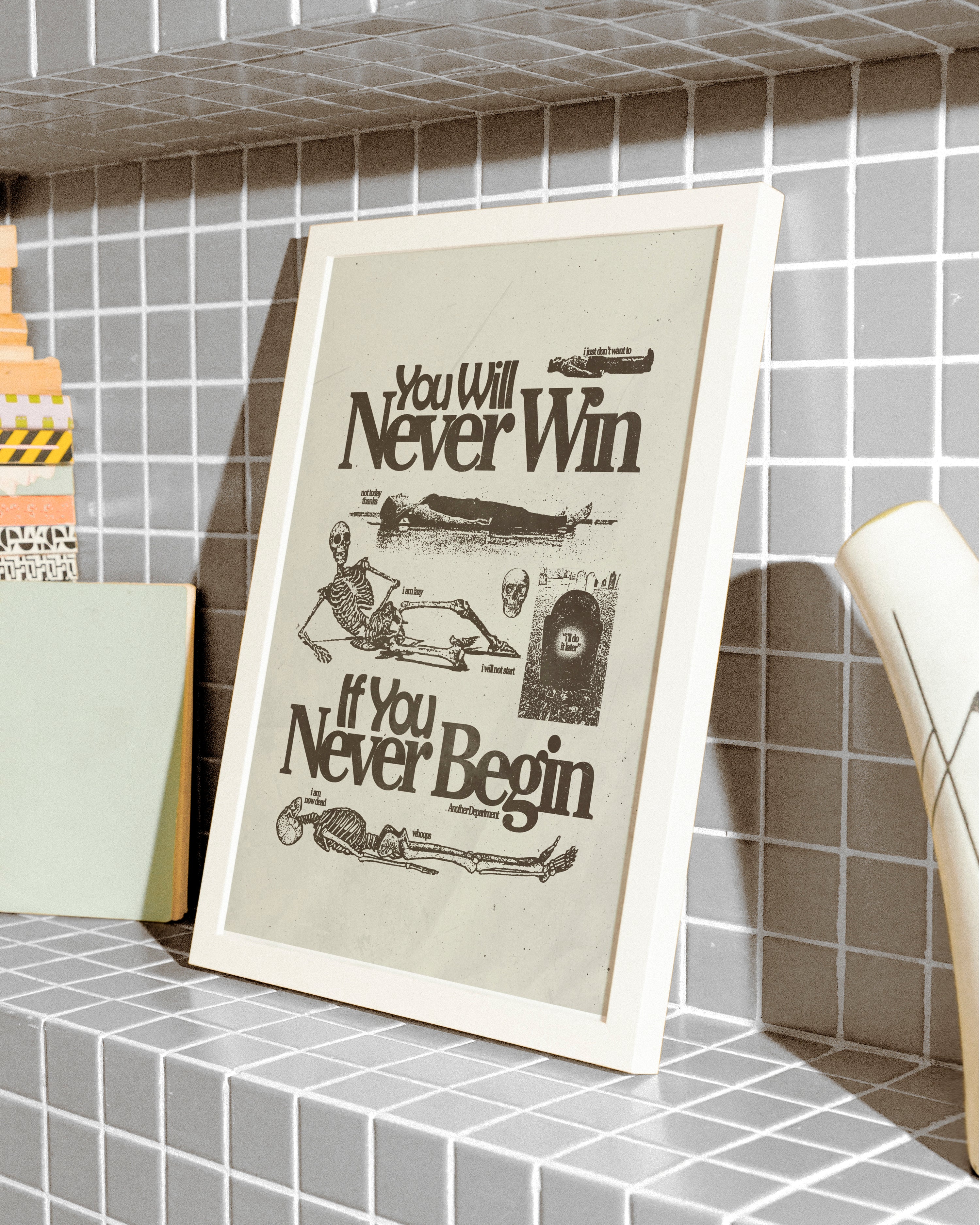 You Will Never Win If You Never Begin - Print