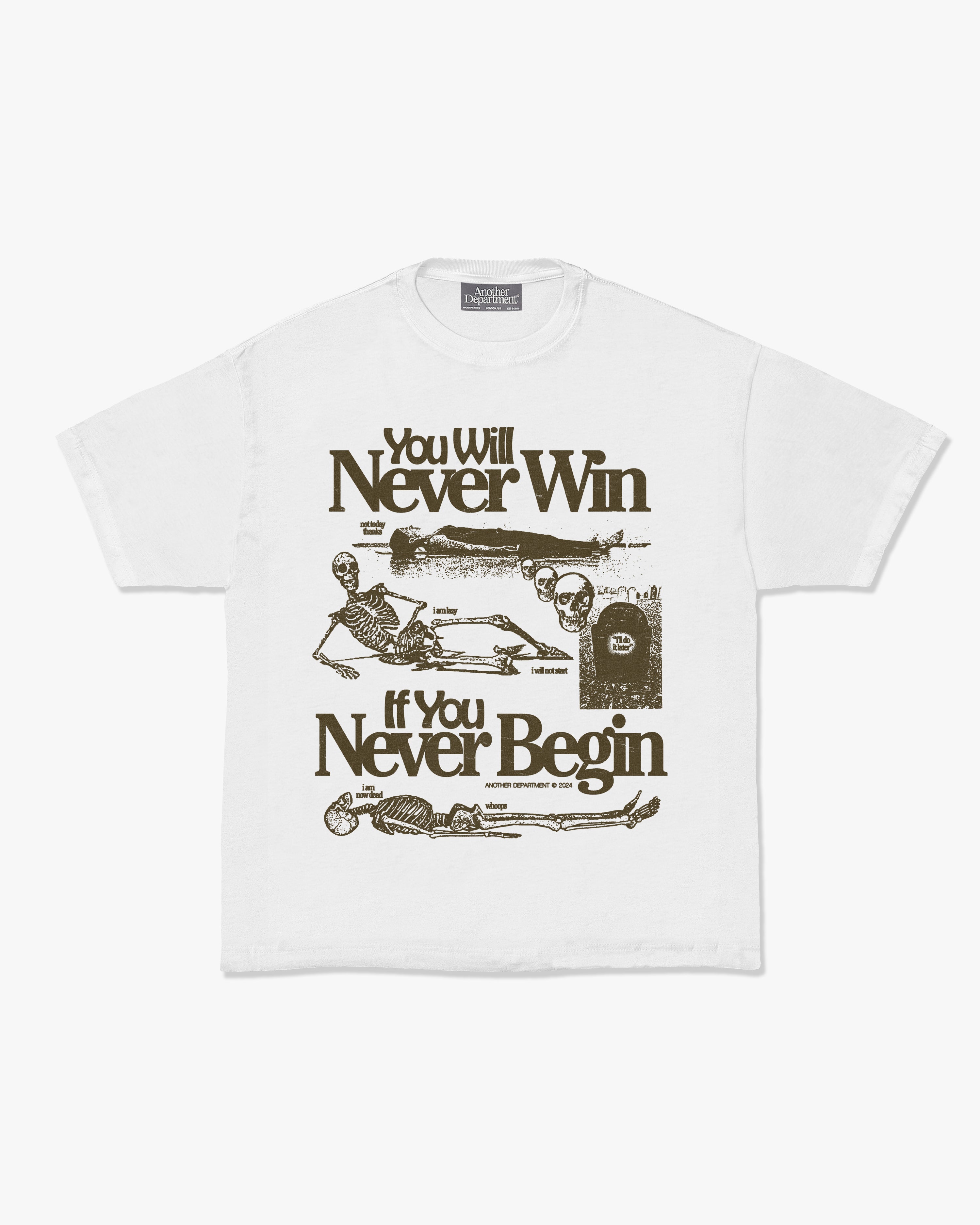 You Will Never Win T-Shirt - White
