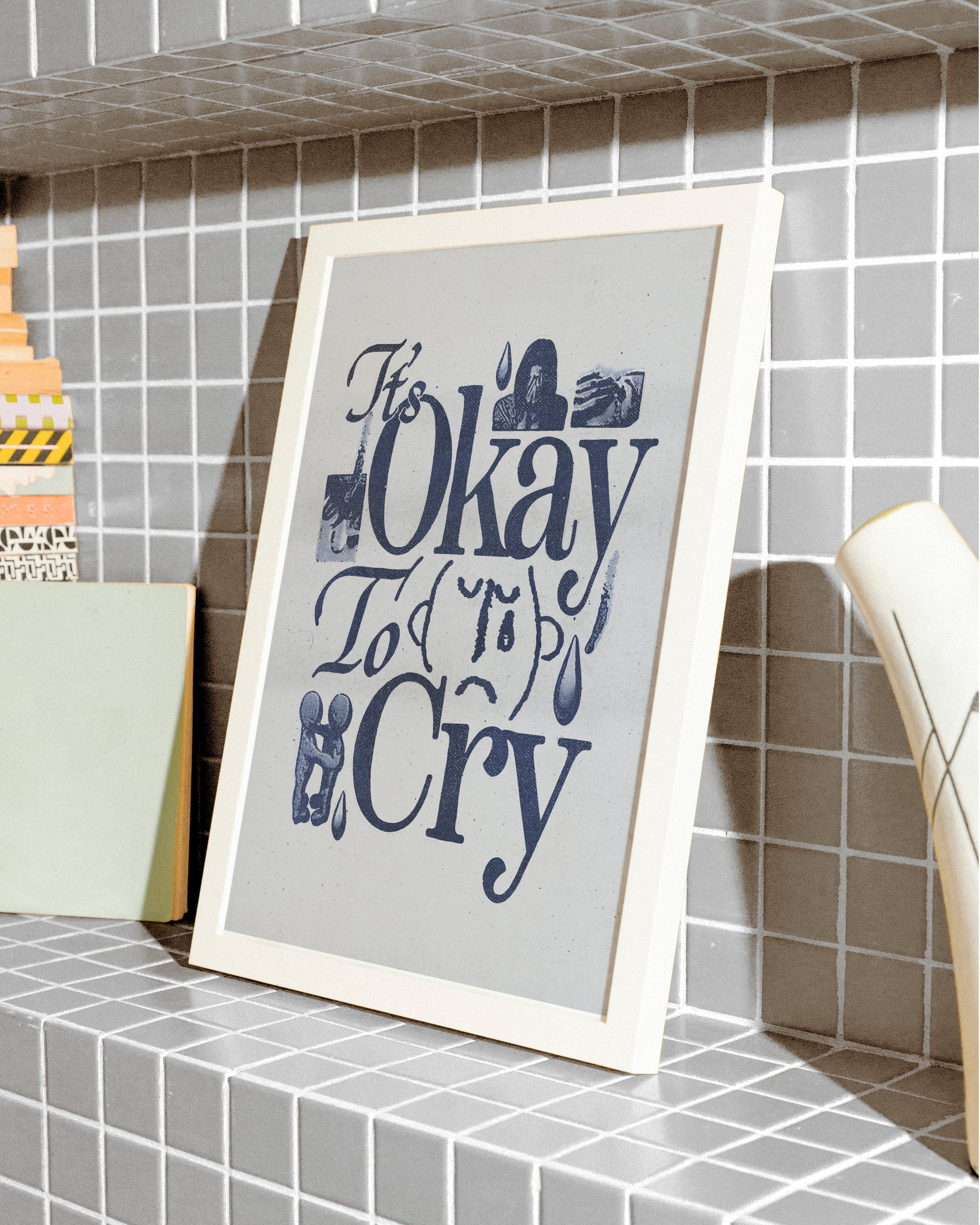 It’s Okay To Cry - Print