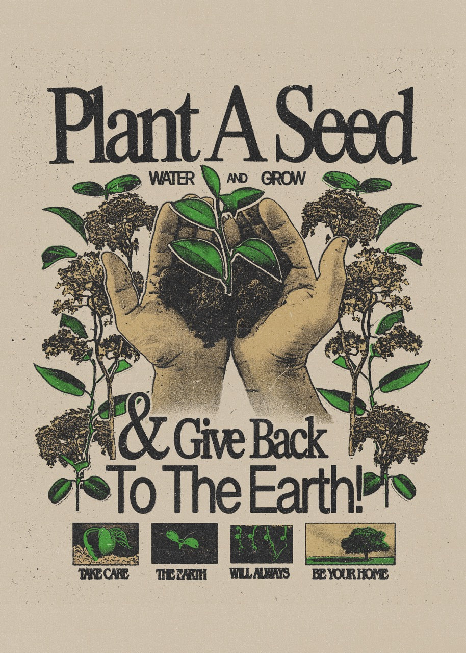 Plant A Seed - Print