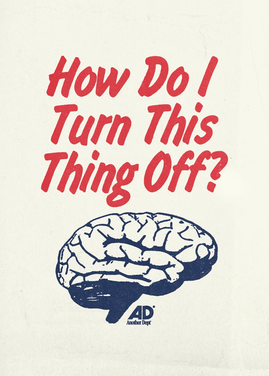 How Do I Turn This Thing Off - Print
