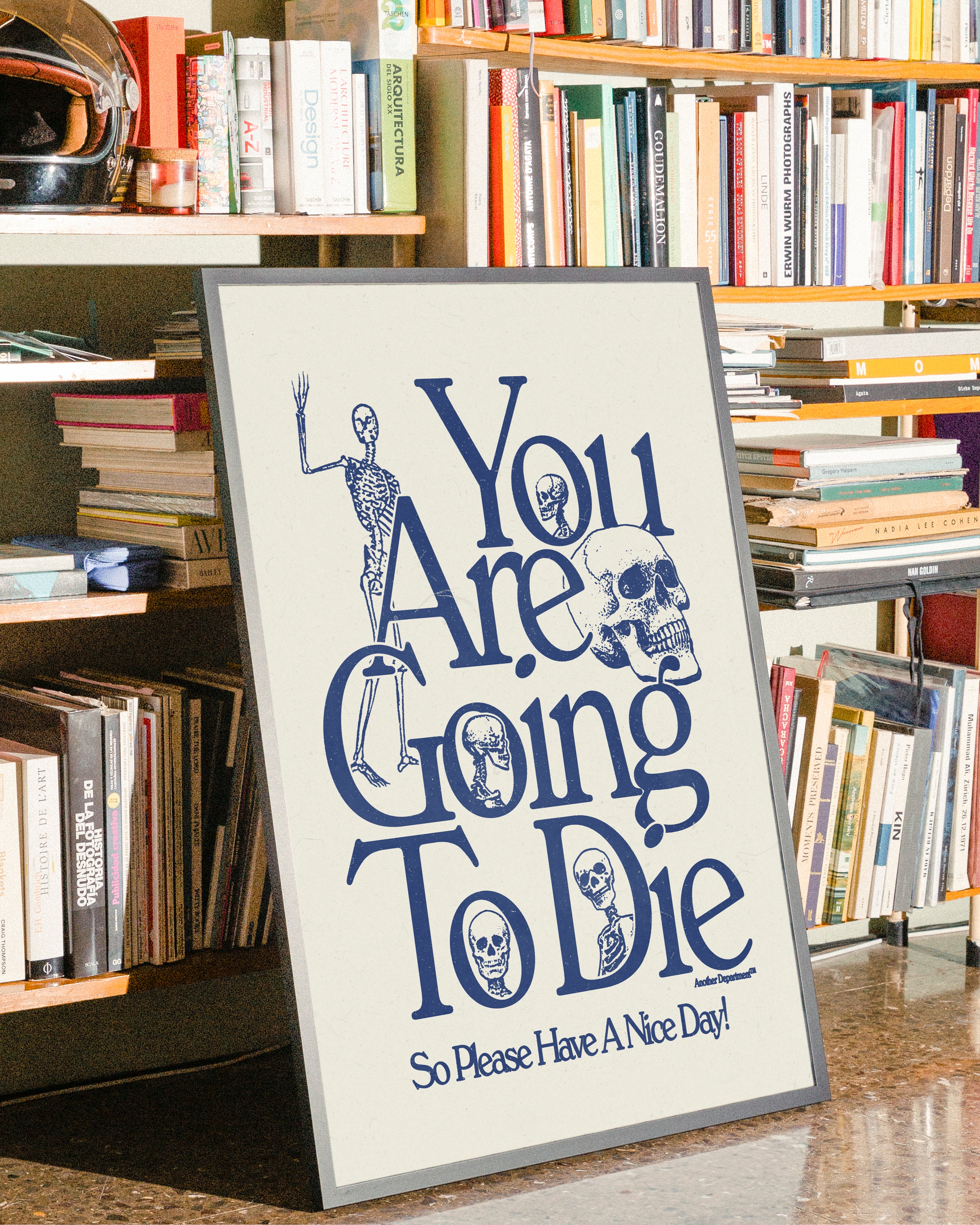 You Are Going To Die - Print